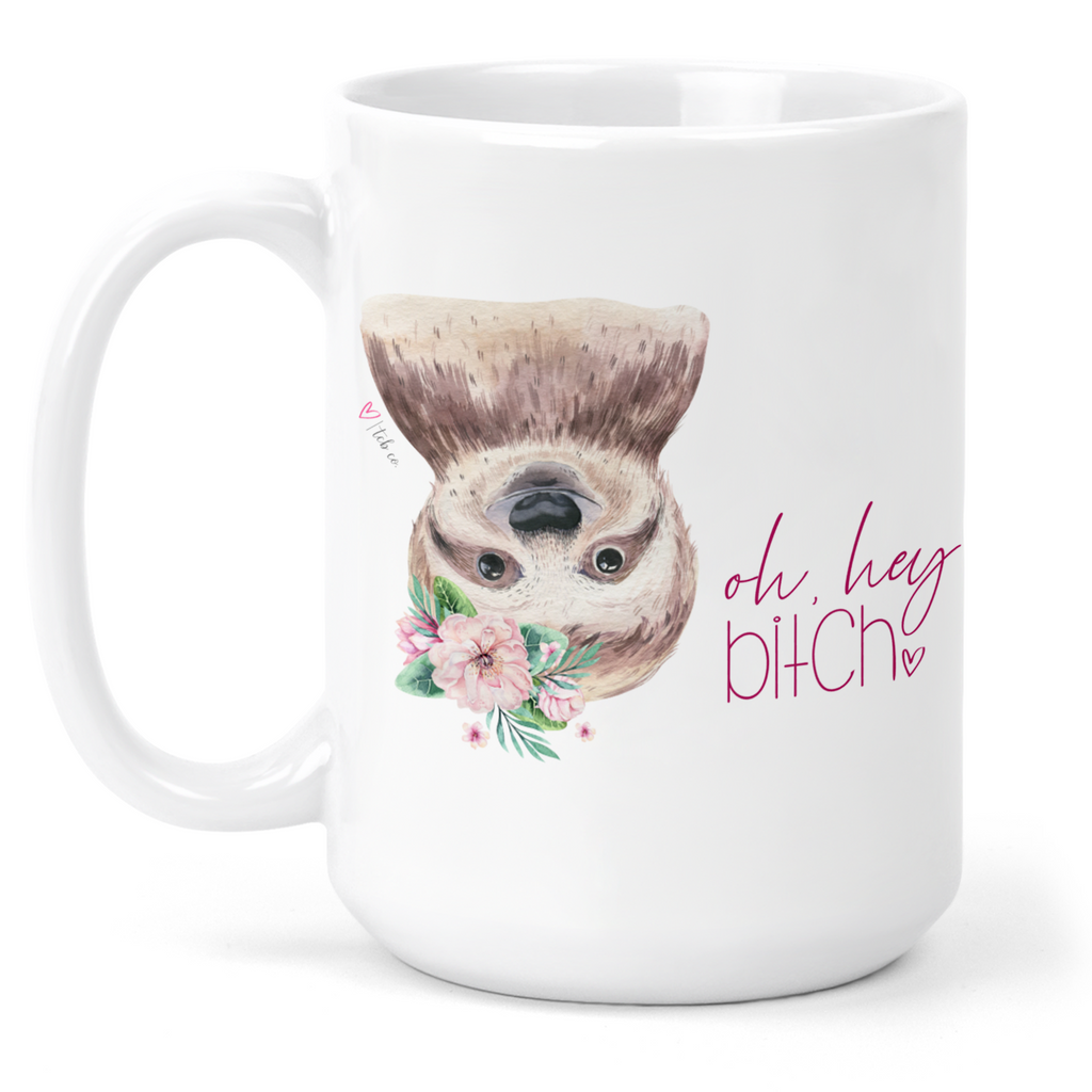 Oh Hey Bitch Sloth 15 Oz Ceramic Mug