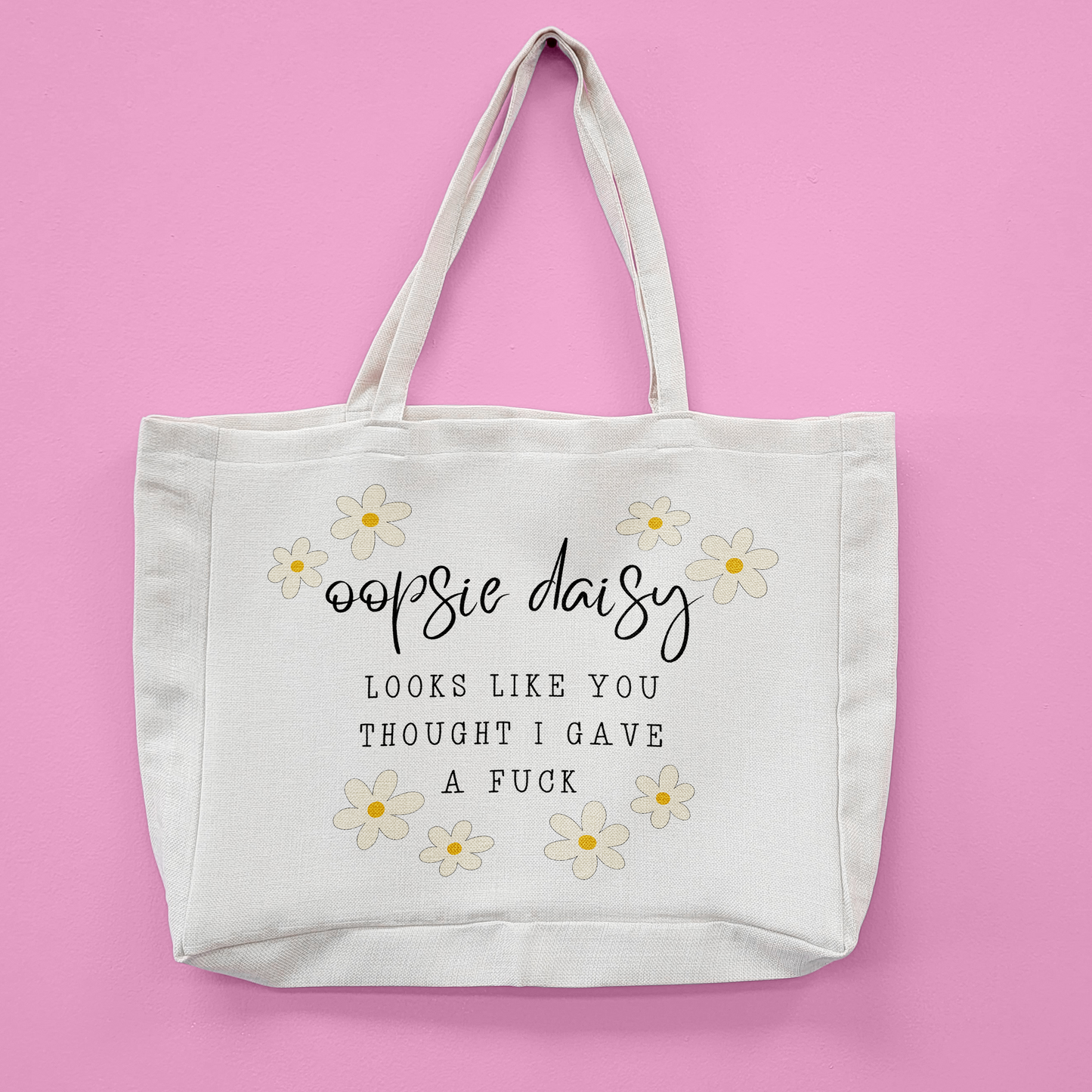 Oopsie Daisy Oversized Tote Bag