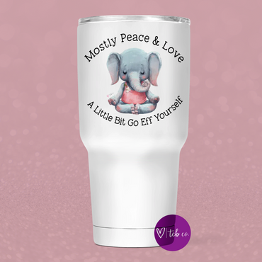 Mostly Peace And Love 30 Oz Wide Tumbler