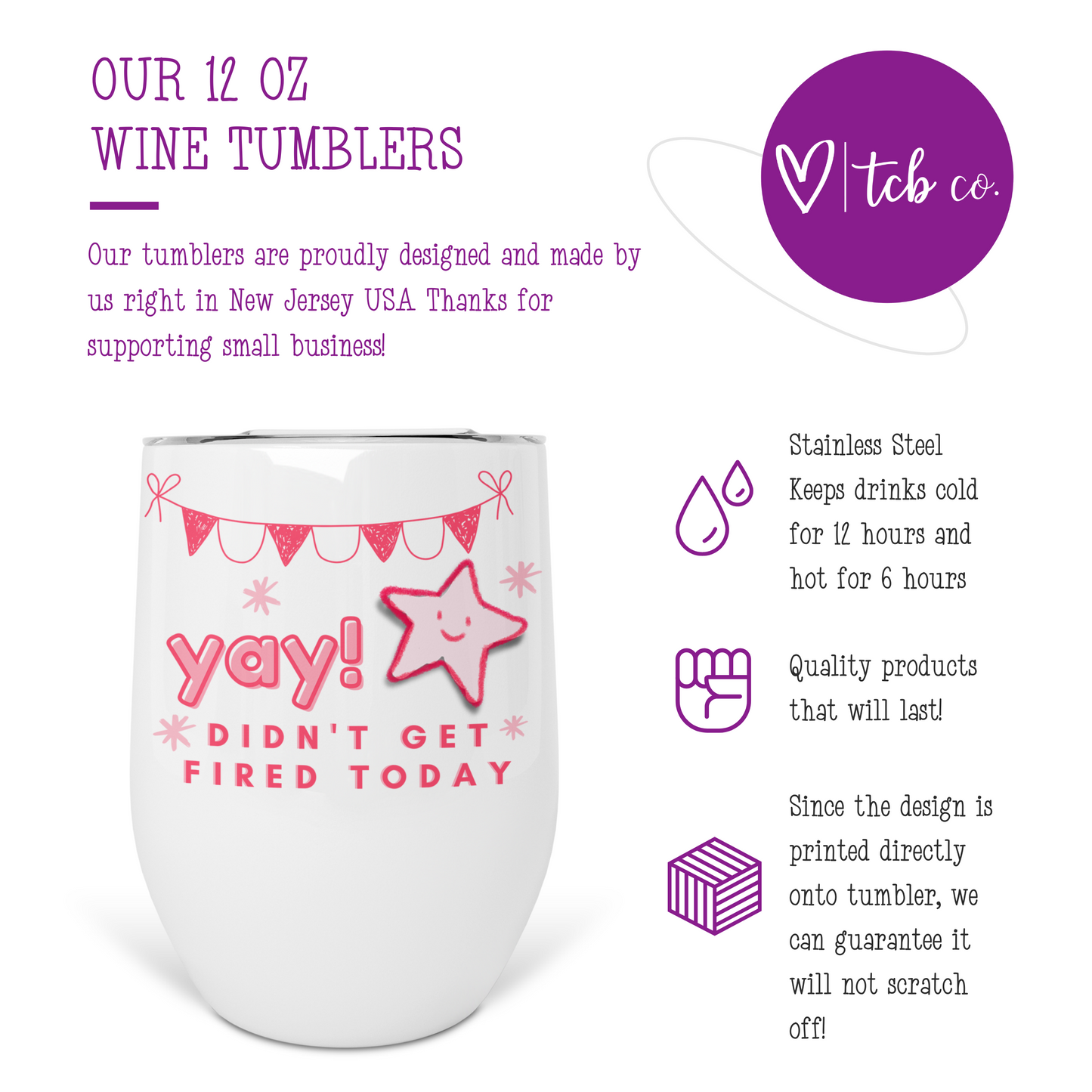 YAY Didn't Get Fired Today Wine Tumbler