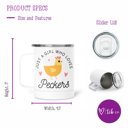 Just A Girl Who Loves Peckers Mug With Lid