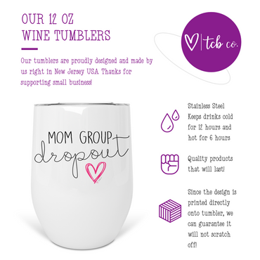 Mom Group Dropout Wine Tumbler