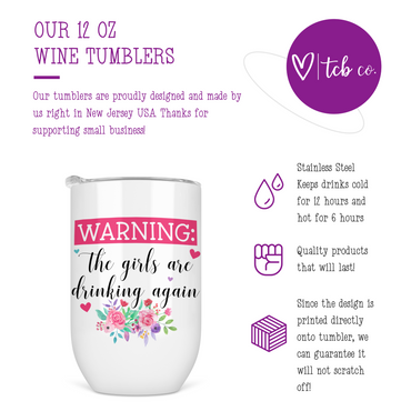 Warning! Girls Are Drinking Again Wine Tumbler