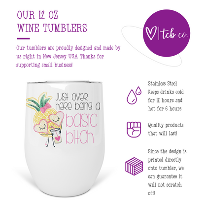 Basic Bitch Pineapple Wine Tumbler