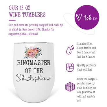 Ringmaster of the Shitshow Wine Tumbler