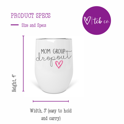 Mom Group Dropout Wine Tumbler