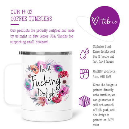 I'm A Fucking Delight Mug With Lid