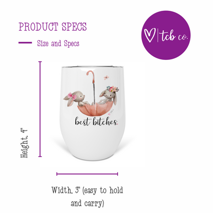 Best Bitches Wine Tumbler