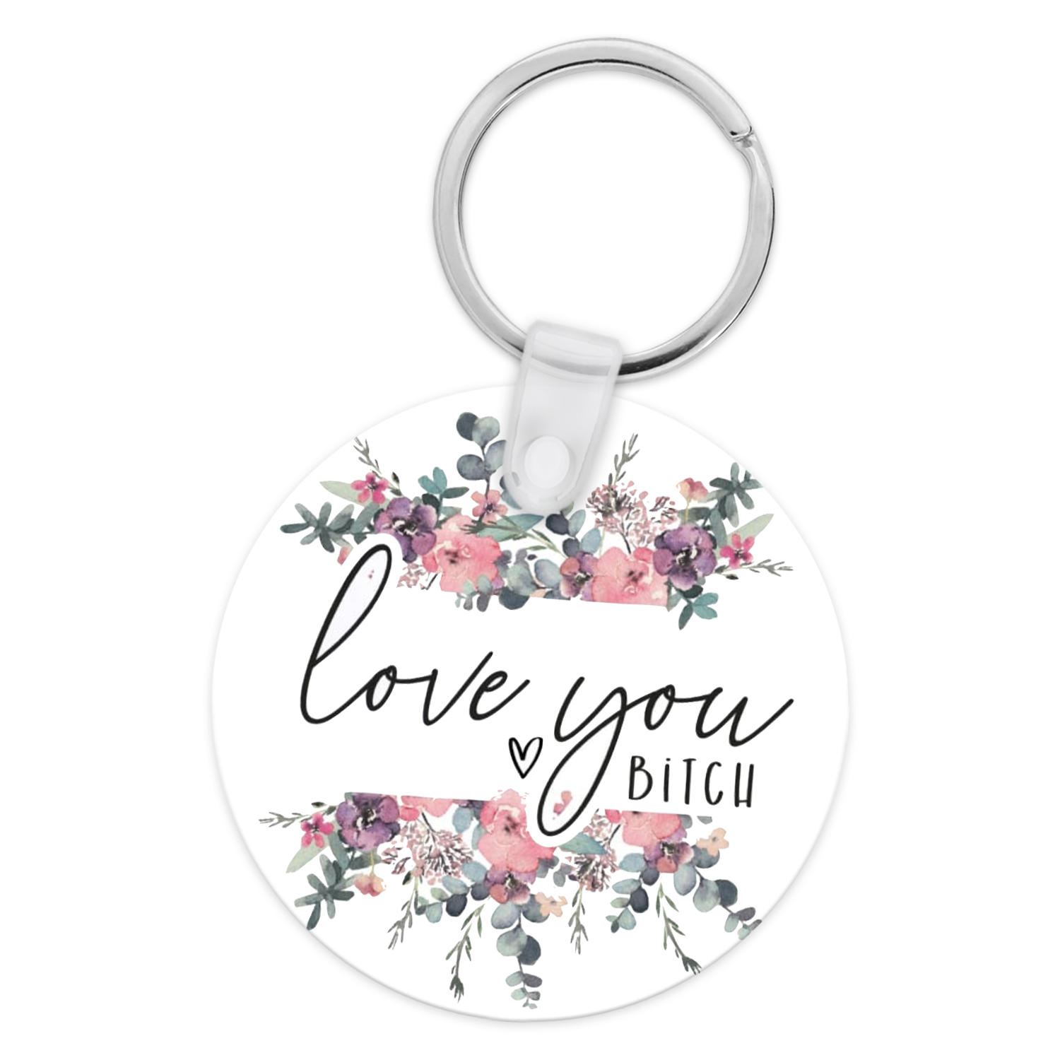 Tcb Keychain Love You Bitch Floral Keychain – tcb co.