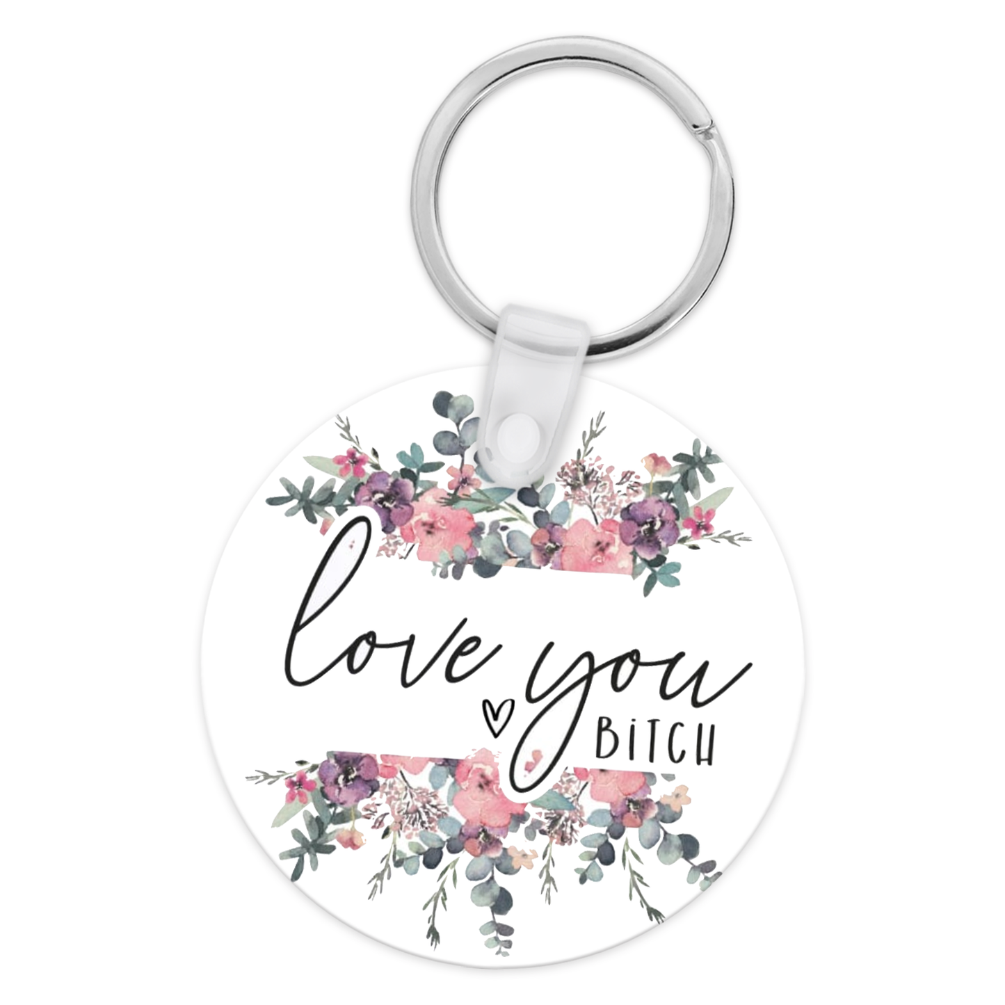 Love You Bitch Floral Keychain