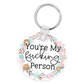 You're My Fucking Person Keychain