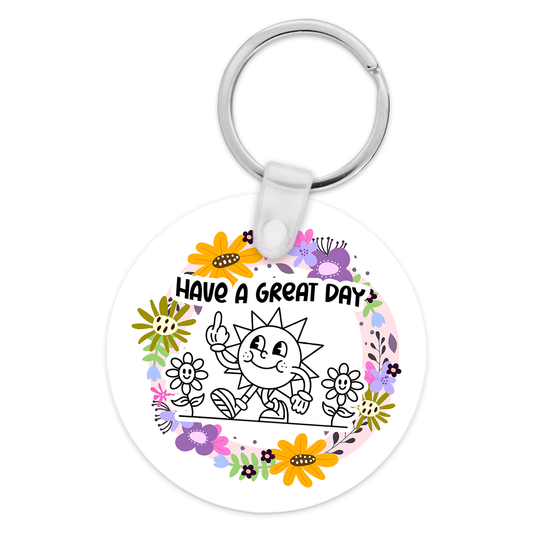 Have A Great Day Shit Keychain