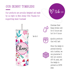 Chaos Coordinator Skinny Tumbler