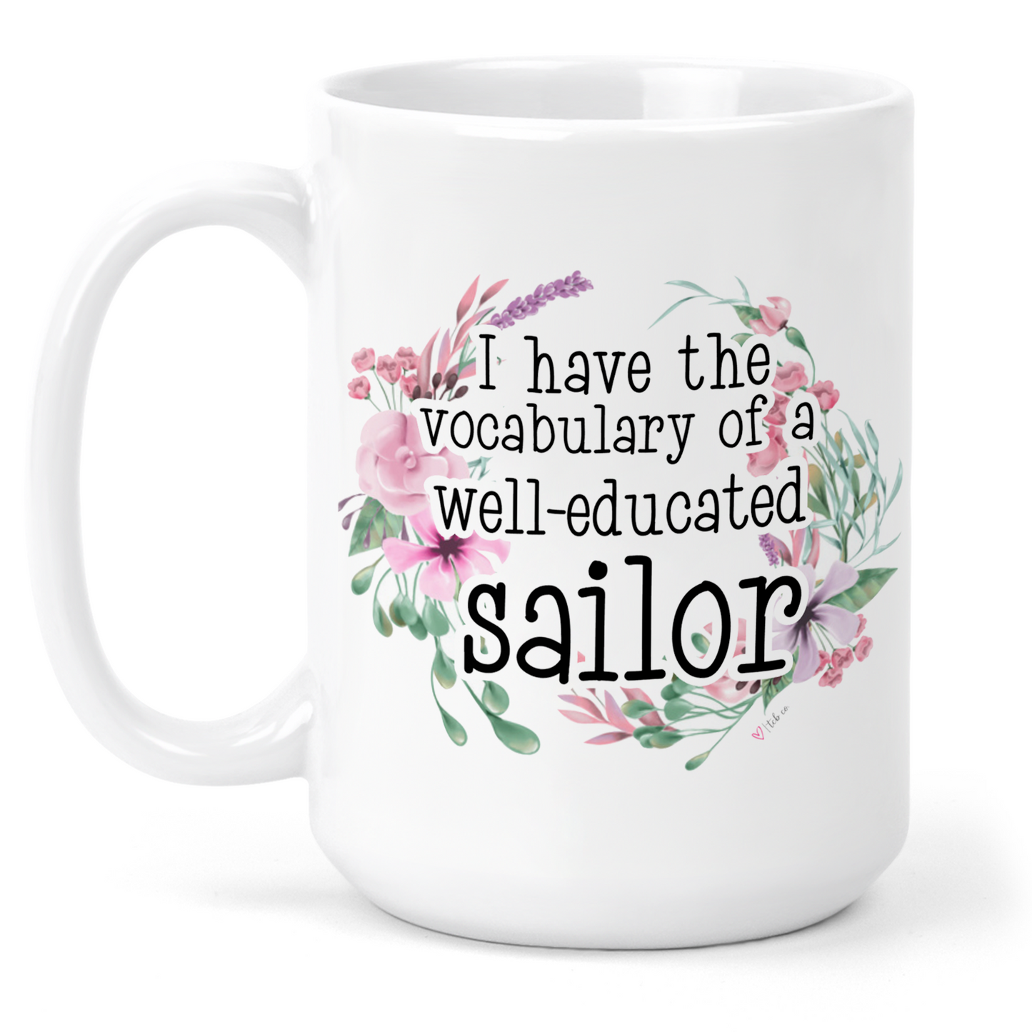 Mouth Of A Sailor 15 Oz Ceramic Mug