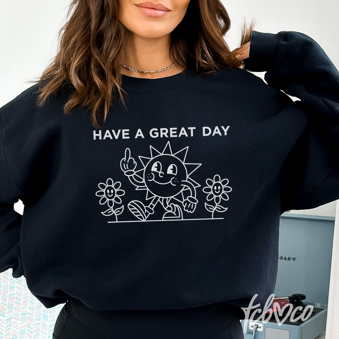 Have A Great Day Crewneck