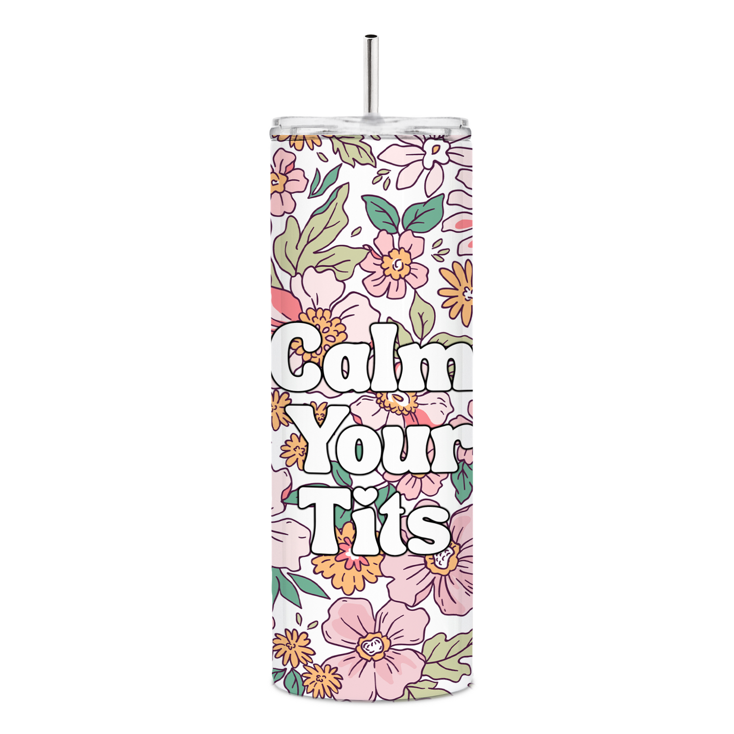 Calm Your Tits Skinny Tumbler
