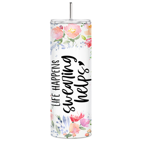 Life Happens Swearing Helps Skinny Tumbler