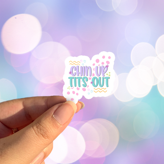 Chin Up Tits Out Sticker