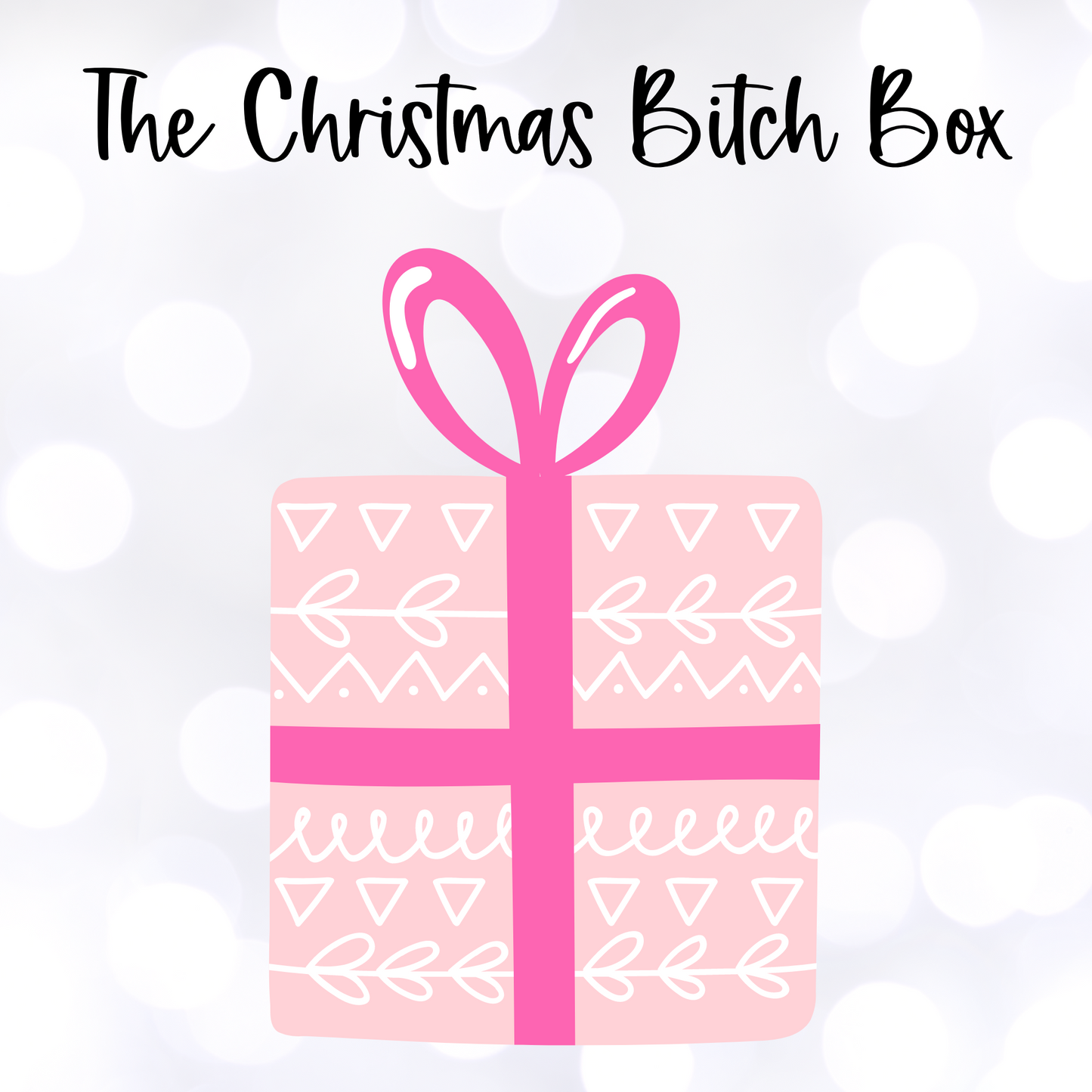 The Christmas Bitch Box