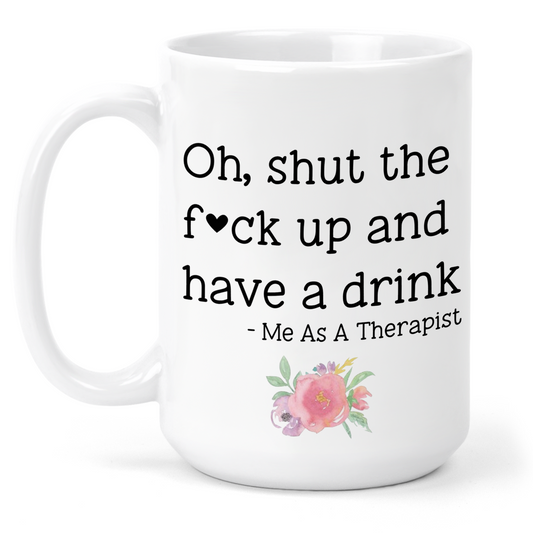 Funny Therapist 15 Oz Ceramic Mug