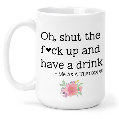 Funny Therapist 15 Oz Ceramic Mug