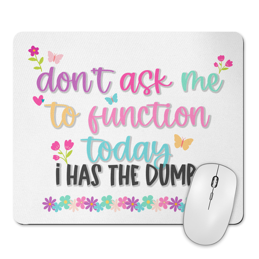 Don't Ask Me To Function Today I Has The Dumb Mousepad & Coaster Set