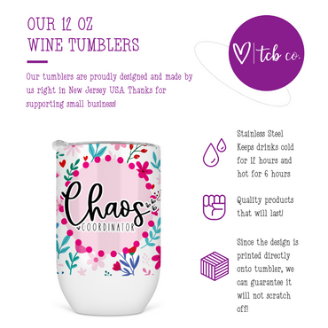 Chaos Coordinator Wine Tumbler