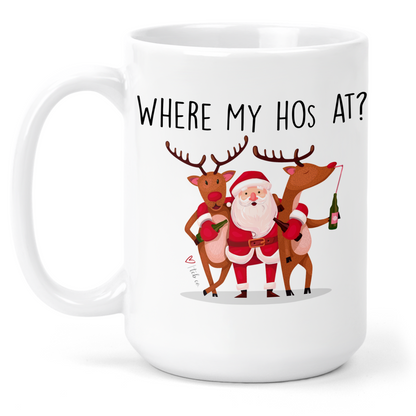 Where My Hos At 15 Oz Ceramic Mug