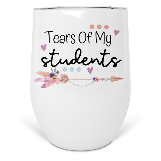 Tears Of My Students Wine Tumbler