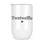 Twatwaffle 12 Oz Wine Tumbler