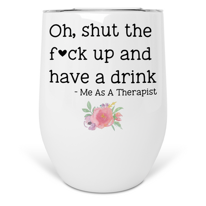 Funny Therapist Wine Tumbler