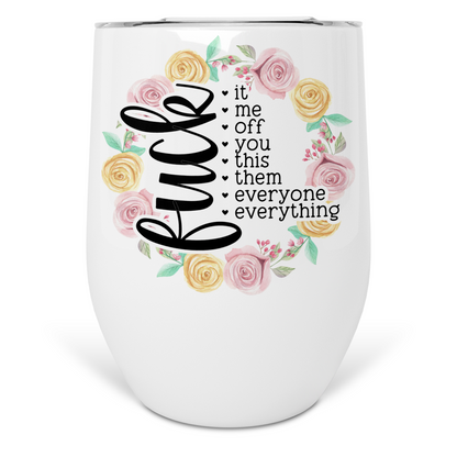 Fuck Everything Wine Tumbler