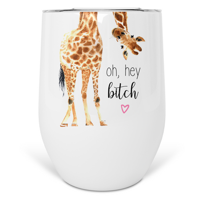 Oh Hey Bitch Giraffe Wine Tumbler