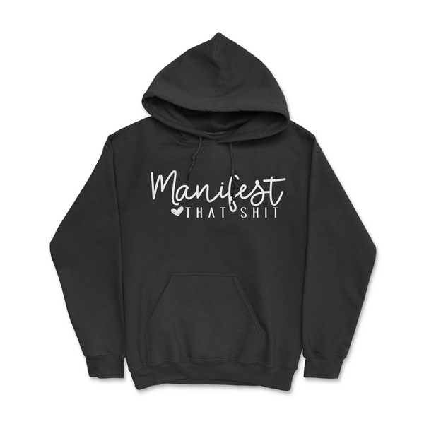 Manifest That Shit Hoodie – tcb co.