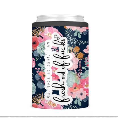 Fresh Out Of Fucks Floral Can Cooler