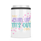 Chin Up Tits Out Can Cooler