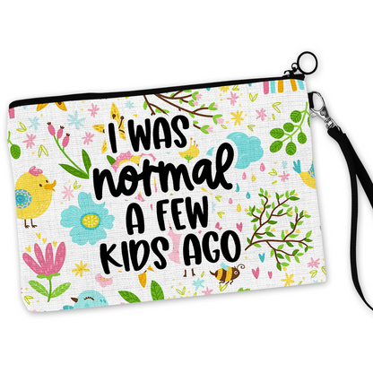 I Was Normal A Few Kids Ago Cosmetic Bag