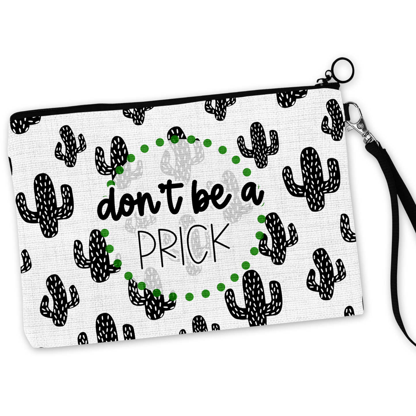 Don't Be A Prick  Cosmetic Bag