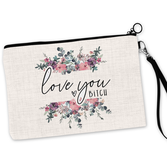 Love You Bitch Floral Cosmetic Bag
