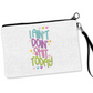I Ain't Doin Shit Cosmetic Bag