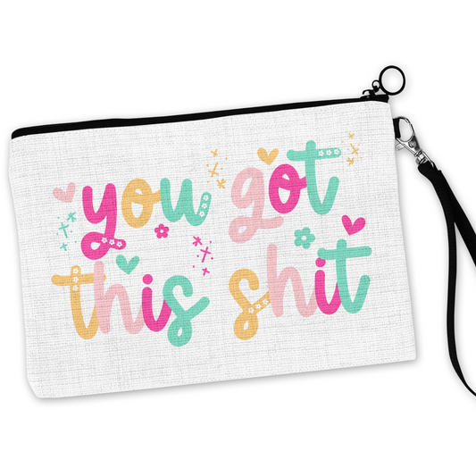 You Got This Shit Cosmetic Bag