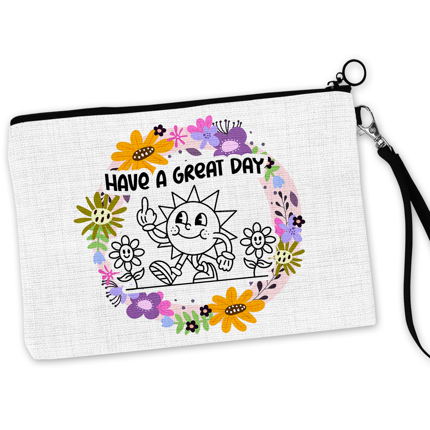 Have A Great Day Cosmetic Bag