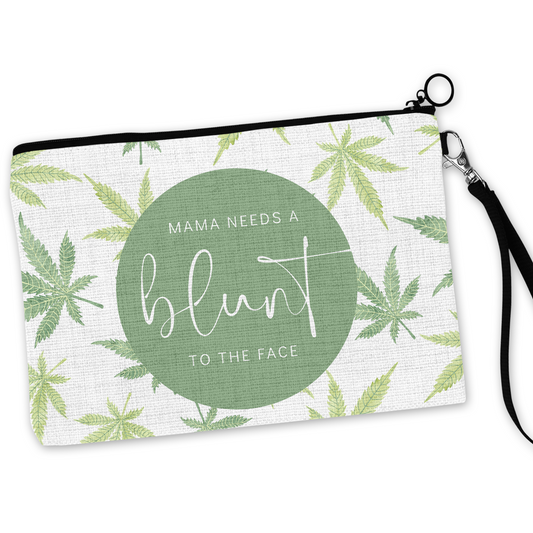 Mama Needs A Blunt To The Face Cosmetic Bag