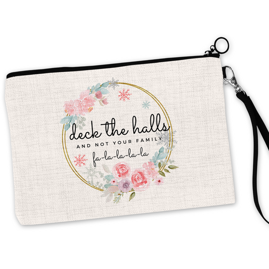 Deck The Halls And Not Your Family  Cosmetic Bag