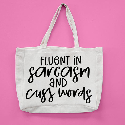 Fluent In Sarcasm And Cuss Words Oversized Tote Bag