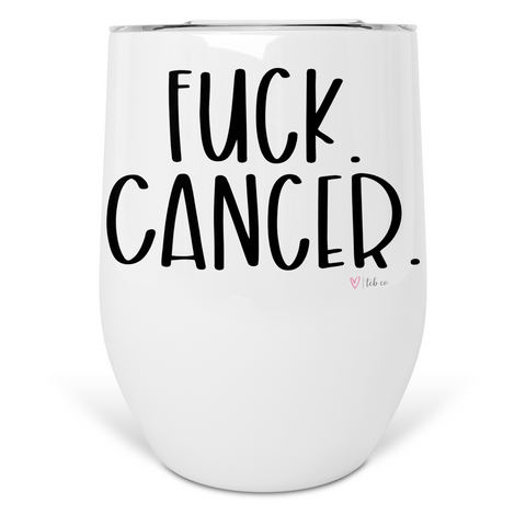 Fuck Cancer Wine Tumbler