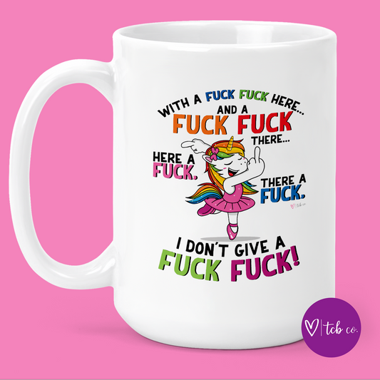 Fuck Fuck Here Unicorn 15 Oz Ceramic Mug
