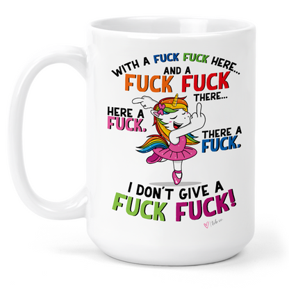 Fuck Fuck Here Unicorn 15 Oz Ceramic Mug