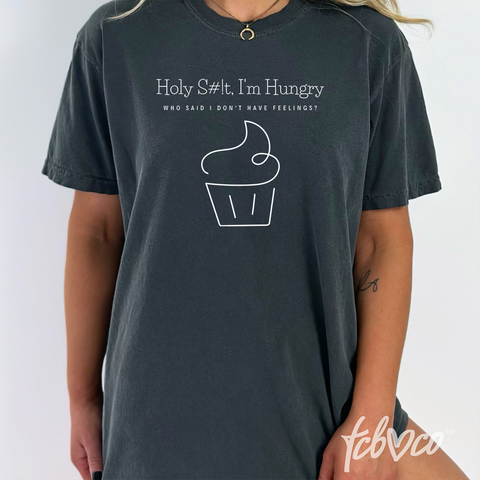Holy Shit I'm Hungry TShirt (Surprise Color)