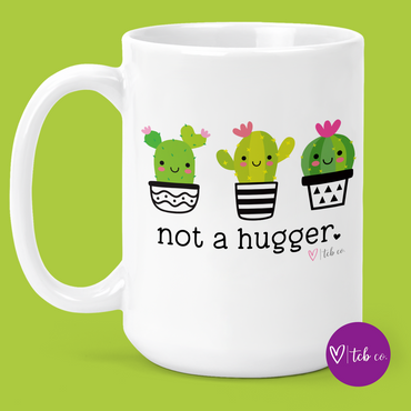 Not A Hugger 15 Oz Ceramic Mug